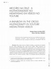 Research paper thumbnail of Arco-Íris Na Cruz: A Multimodalidade No Midiativismo Em Vídeos No Youtube