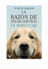 Research paper thumbnail of La razon de estar contigo Un nuevo viaje W Bruce Cameron