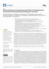 Research paper thumbnail of Recent Advances on Properties and Utility of Nanomaterials Generated from Industrial and Biological Activities