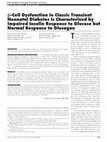 Research paper thumbnail of  -Cell Dysfunction in Classic Transient Neonatal Diabetes Is Characterized by Impaired Insulin Response to Glucose but Normal Response to Glucagon