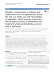 Research paper thumbnail of Novelty in hypertension in children and adolescents: focus on hypertension during the first year of life, use and interpretation of ambulatory blood pressure monitoring, role of physical activity in prevention and treatment, simple carbohydrates and uric acid as risk factors