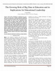 Research paper thumbnail of The Growing Role of Big Data in Education and its Implications for Educational Leadership