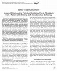 Research paper thumbnail of Impaired Mitochondrial Fatty Acid Oxidative Flux in Fibroblasts from a Patient with Malonyl-CoA Decarboxylase Deficiency