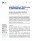 Research paper thumbnail of Individuals physically interacting in a group rapidly coordinate their movement by estimating the collective goal