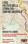 Research paper thumbnail of B. Ligorio, L'uso politico della storia sul confine orientale, 12 febbraio 2022