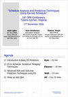 Research paper thumbnail of Schedule Analysis and Predictive Techniques Using Earned Schedule" 16 th IPM Conference Tysons Corner, Virginia