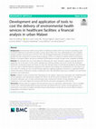 Research paper thumbnail of Development and application of tools to cost the delivery of environmental health services in healthcare facilities: a financial analysis in urban Malawi