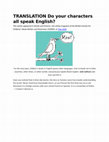 Research paper thumbnail of TRANSLATION Do your characters all speak English?