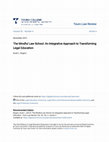 Research paper thumbnail of The Mindful Law School: An Integrative Approach to Transforming Legal Education