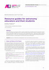 Research paper thumbnail of Resource guides for astronomy educators and their students