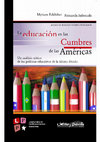 Research paper thumbnail of La educación en las Cumbres de las Américas. Un análisis crítico de las políticas educativas de la última década