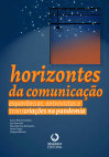 Research paper thumbnail of Horizontes da comunicação: experiências entrevistas e transcriações na pandemia