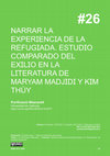 Research paper thumbnail of NARRAR LA EXPERIENCIA DE LA REFUGIADA. ESTUDIO COMPARADO DEL EXILIO EN LA LITERATURA DE MARYAM MADJIDI Y KIM THÚY