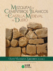 Research paper thumbnail of Mezquitas y Cementerios Islámicos en la Castilla Medieval del Duero