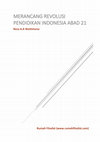 Research paper thumbnail of Merancang Revolusi Pendidikan Indonesia Abad 21