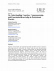 Research paper thumbnail of On Understanding Expertise, Connoisseurship, and Experiential Knowledge in Professional Practice