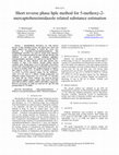 Research paper thumbnail of Short reverse phase HPLC method for 5-methoxy-2-mercaptobenzimidazole related substance estimation