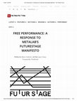 Research paper thumbnail of FREE PERFORMANCE: A RESPONSE TO METALAB’S FUTURESTAGE MANIFESTO