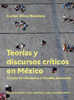 Research paper thumbnail of Teorías y discursos críticos en México Ensayos introductorios a filosofías mexicanas