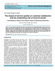 Research paper thumbnail of The impact of service quality on customer satisfaction and customer loyalty: an empirical study on Islamic banks in Bahrain