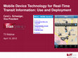 Research paper thumbnail of Mobile Device Technology for Real-Time Transit Information: Use and Deployment