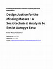 Research paper thumbnail of Design Justice for the Missing Masses - A Sociotechnical Analysis to Resist Aarogya Setu