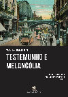 Research paper thumbnail of Walter Benjamin: testemunho e melancolia