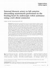 Research paper thumbnail of Internal thoracic artery to left anterior descending anastomosis performed on the beating heart by endoscopic robot assistance using a new distal connector