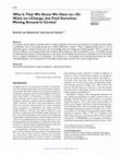 Research paper thumbnail of Why Is That We Know We Have to—Or Want to—Change, but Find Ourselves Moving Around in Circles?