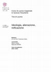 Research paper thumbnail of Ideologia, alienazione, reificazione