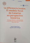 Research paper thumbnail of La diferencia insular. El modelo fiscal de Canarias en perspectiva histórica. El Antiguo Régimen: La Real Hacienda y el proceso de construcción del Estado, circa 1500-1845