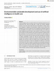 Research paper thumbnail of “Environmentally Sustainable Development and Use of Artificial Intelligence in Health Care,” Bioethics 36, no. 5 (2022): 547-555.