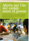 Research paper thumbnail of Alerta per l'ús del català entre el jovent [Alert for the use of Catalan among young people] (2009)