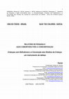 Research paper thumbnail of Crianças com Deficiência e a Convenção dos Direitos da Criança: um instrumento de defesa. RELATÓRIO DE PESQUISA E AÇÃO COMUNITÁRIA PARA A CONSCIENTIZAÇÃO