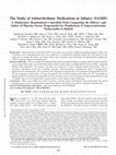 Research paper thumbnail of The study of antiarrhythmic medications in infancy (SAMIS): a multicenter, randomized controlled trial comparing the efficacy and safety of digoxin versus propranolol for prophylaxis of supraventricular tachycardia in infants