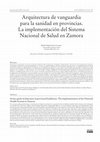 Research paper thumbnail of Arquitectura de vanguardia para la sanidad en provincias. La implementación del Sistema Nacional de Salud en Zamora