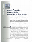 Research paper thumbnail of Semantic Perception: Converting Sensory Observations to Abstractions