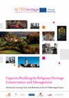 Research paper thumbnail of Capacity Building for Religious Heritage Conservation and Management. Vocational Learning Tools and Methods of the ALTERheritage Project