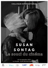 Research paper thumbnail of "Susan Sontag : le souci du cinéma" Colloque international organisé par Antoine de Baecque et Aurélie Ledoux