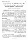 Research paper thumbnail of La experiencia de ARIADNE: creando una red de reutilización de objetos de aprendizaje a través de estándares y especificaciones