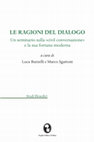 Research paper thumbnail of «Ω ΛΟΓΟΣ ΤΩΙ ΛΟΓΩΙ mihi medicatus est». Lingua, pensiero, realtà (e la cura di un ragionevole buon senso) nel Ciceronianus di Erasmo, in L. Burzelli, M. Sgattoni (cur.), «Le ragioni del dialogo. Un seminario sulla "civil conversazione" e la sua fortuna moderna», Argalía, Urbino, 2021, pp. 33-64