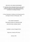 Research paper thumbnail of Airflow in the urban environment: an evaluation of the relationship between urban aspect ratios and patterns of airflow, wind velocity and direction in urban areas, and coefficient of pressure distribution on building envelopes