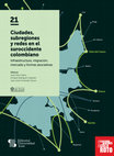 Research paper thumbnail of Ciudades, subregiones y redes en el suroccidente colombiano: infraestructura, migración, mercado y formas asociativas