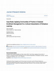 Research paper thumbnail of Case Study: Applying Communities of Practice in Graduate Enrollment Management for a Cultural Interpretation of Workplace Learning