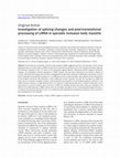 Research paper thumbnail of Investigation of splicing changes and post-translational processing of LMNA in sporadic inclusion body myositis