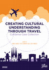 Research paper thumbnail of Creating Cultural Understanding Through Travel. CultSense Case Collection