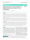 Research paper thumbnail of Body proportions for the facilitation of walking, running and flying: the case of partridges