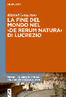 Research paper thumbnail of La fine del mondo nel ›De rerum natura‹ di Lucrezio