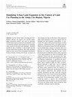 Research paper thumbnail of Simulating Urban Land Expansion in the Context of Land Use Planning in the Abuja City-Region, Nigeria