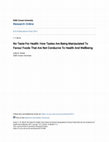 Research paper thumbnail of No Taste for Health: How Tastes are Being Manipulated to Favour Foods that are not Conducive to Health and Wellbeing